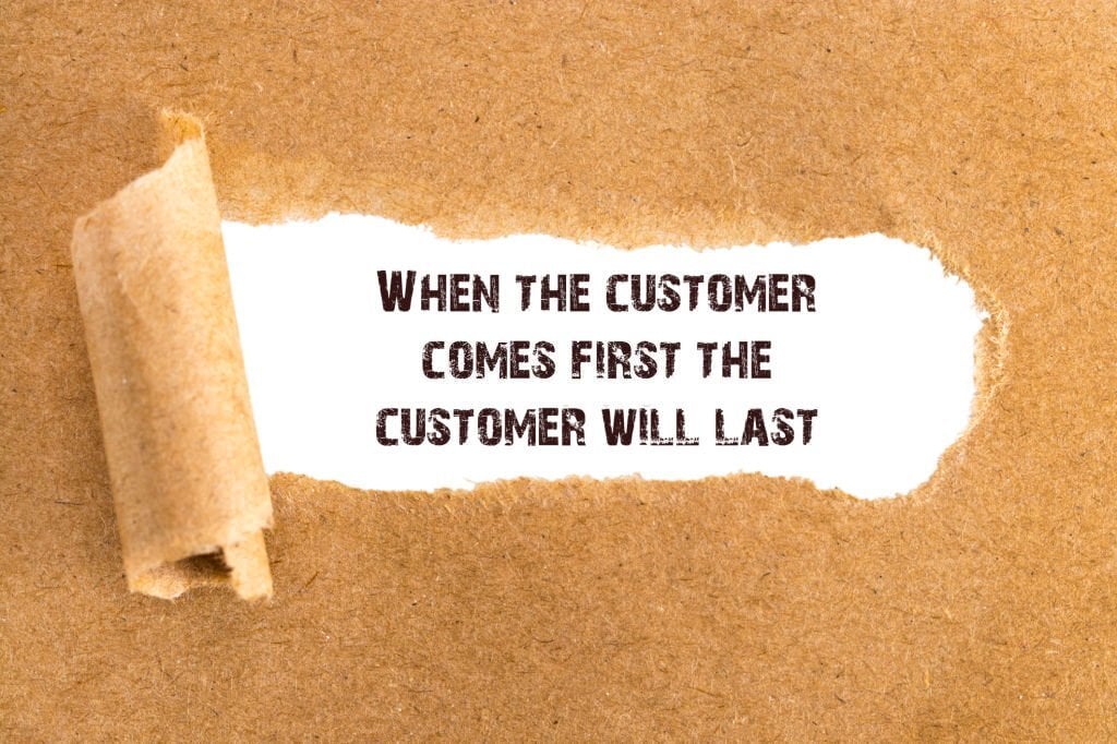 When the customer comes first the customer will last